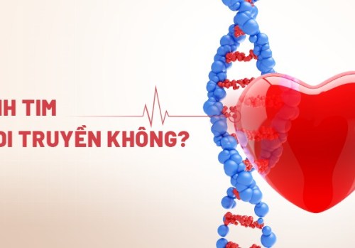 Bệnh tim có di truyền không? Nguyên nhân, dấu hiệu và cách trị