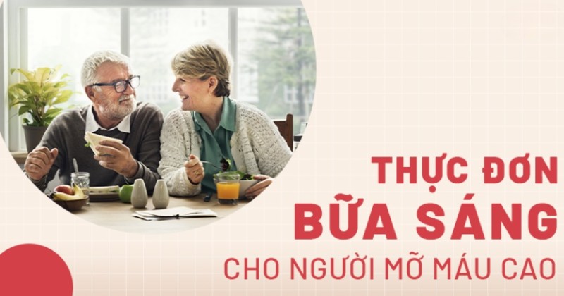 Thực đơn bữa sáng cho người mỡ máu cao: Gợi ý 7 món trong tuần