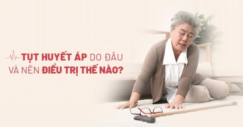 8 nguyên nhân tụt huyết áp dễ nhận biết bạn cần lưu tâm
