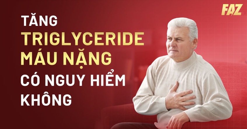 Tăng Triglyceride máu nặng: Nguyên nhân và cách phòng ngừa