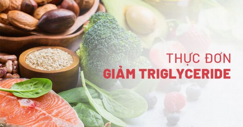 Thực đơn giảm Triglyceride trong 1 tuần giúp giảm Triglyceride hiệu quả