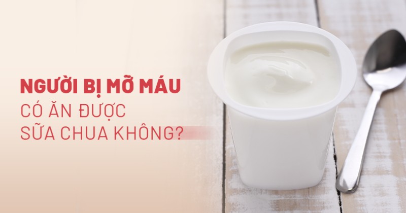 Mỡ máu có ăn được sữa chua không? Ăn bao nhiêu là tốt?