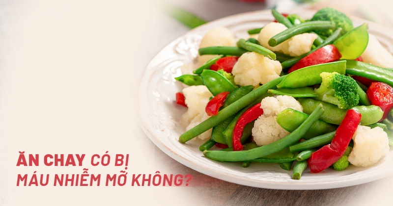 ăn chay có bị máu nhiễm mỡ không